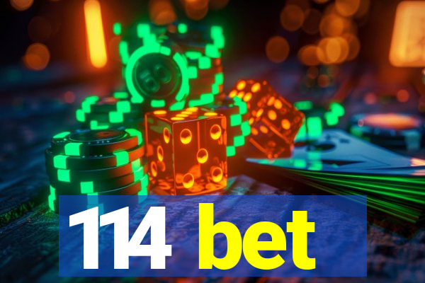114 bet